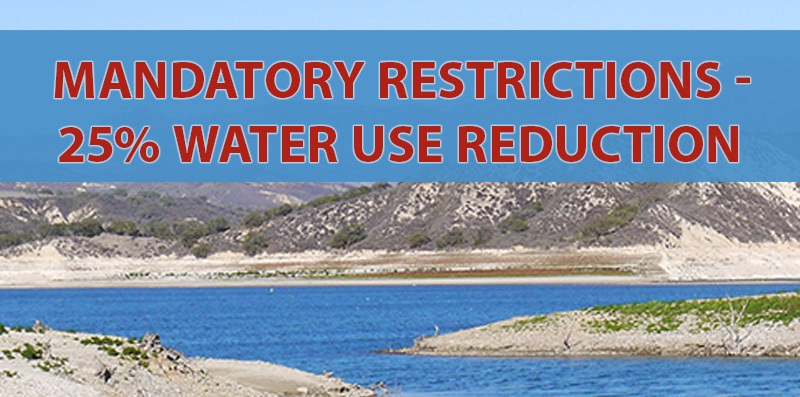 Mandatory Restrictions - 25% Water Use Reduction