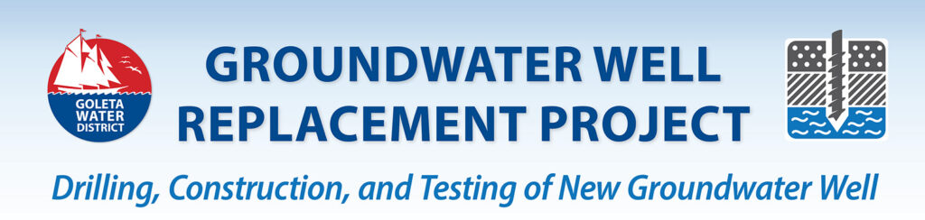 Groundwater Well Replacement Project - Drilling, Construction, and Testing of New Grounwater Well